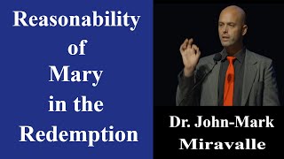 Reasonability of Marian CoRedemption  Dr JohnMark Miravalle  CONF 444 [upl. by Roleat]