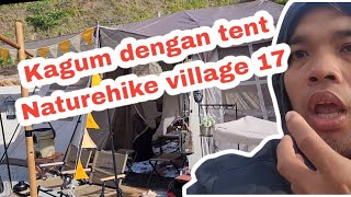 Review Naturehike village 17 kagum dengan kebolehan tent ini [upl. by Senoj]