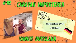 vlog62  Caravan Importeren vanuit Duitsland l Informatief [upl. by Nauqyaj855]