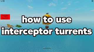 How to use interceptor turrets  Destroy the ship Roblox [upl. by Ralfston]