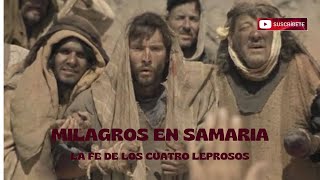 Los 4 Leprosos de Samaria El Valor en Medio de la Crisis Reflexión Bíblica Poderosa history [upl. by Noiro]