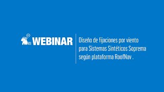 Soprema México Webinar Diseño de fijaciones por viento para Sistemas Sintéticos según RoofNav [upl. by Atronna]