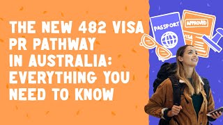 The New 482 Visa PR Pathway in Australia  Everything You Need to Know [upl. by Ardnoid342]