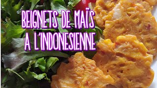 Recette de BEIGNETS DE MAÏS à lIndonésienne [upl. by Blanc671]