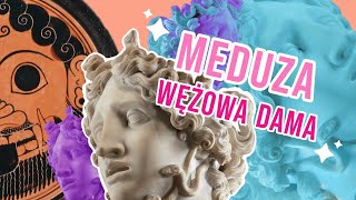 Potworna wężowa dama MEDUZA  historia sztuki i mitologia [upl. by Barren]