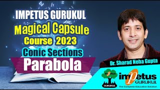 Parabola  Conic sections for NIMCET  Magical Capsule Course  29  Impetus Gurukul [upl. by Nylzaj]