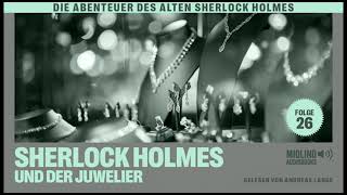 Der alte Sherlock Holmes  Folge 26 Sherlock Holmes und der Juwelier Komplettes Hörbuch [upl. by Mira]