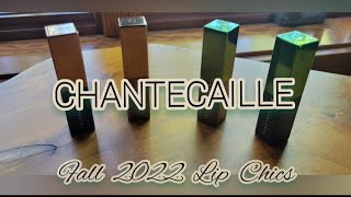 CHANTECAILLE Fall 2022  A First Look at the New Lip Chics  Unboxing and Swatches [upl. by Innoc]