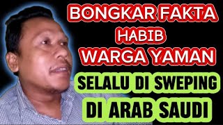 KENYATAAN  HABIB WARGA YAMAN DISWEEEPING SELALU SAAT KE ARAB SAUDI KR SERING BUAT M4S4LAH [upl. by Ailema]