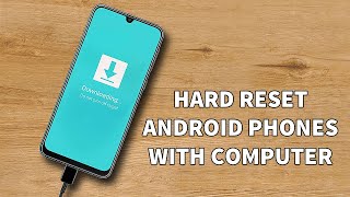 How to Hard Reset Android Phones with Computer in 2024 [upl. by Osric]