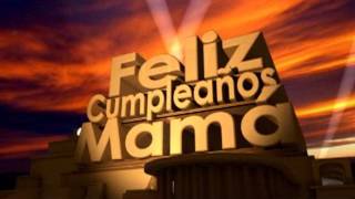 Feliz Cumpleaños Mamá [upl. by Hite]