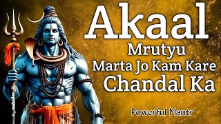 AKAAL MRUTYU MARTA JO KAM KARE CHANDAL KA  New Mahakaal song  New Mahakal Song  Jai Mahakkal [upl. by Koby421]