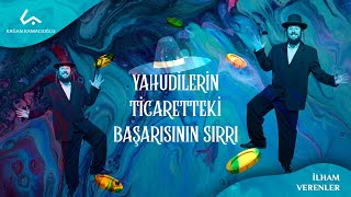 Yahudilerin Ticaretteki Başarısının Sırrı [upl. by Ahseihs794]