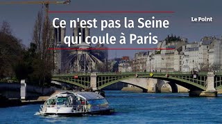 Ce nest pas la Seine qui coule à Paris [upl. by Keyser]