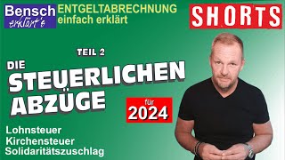 Entgeltabrechnung 2024 Teil 2 Steuerliche Abzüge  Lohnsteuer Kirchensteuer und Soli [upl. by Meisel]