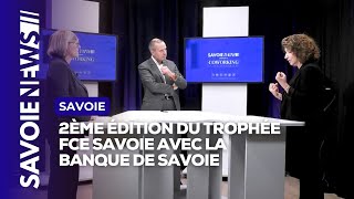 Deuxième édition des Trophées FCE de Savoie avec la Banque de Savoie [upl. by Bouley]