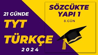 9 Sözcükte Yapı 1  21 GÜNDE TYT TÜRKÇE KAMPI [upl. by Maye]