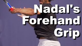 Rafael Nadal Forehand Grip Revealed  Grip Tennis Instruction  Grip Lesson [upl. by Roma614]