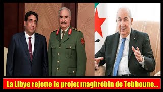 Algérie  La Libye rejette le projet maghrébin de Tebboune excluant le Maroc [upl. by Goodwin802]