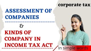 Meaning of corporate tax  Types of company in income tax  assessment of company  Kinds of company [upl. by Pepin]