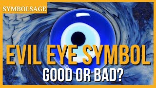 What is the Evil Eye Symbol Should I be worried  SymbolSage [upl. by Harrie]