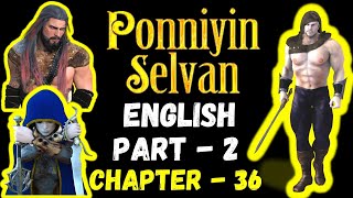 Ponniyin Selvan English Audio Book PART 2 CHAPTER 36  Ponniyin Selvan English  literature writers [upl. by Blight]