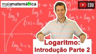 Logaritmo Introdução Parte 2 Aula 2 de 14 [upl. by Eilama]