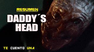 Daddy´s Head  Cuidado Con Los CAMBIAFORMAS  RESUMEN [upl. by Lartnom]