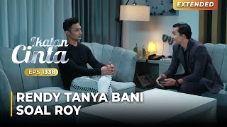 DIRAHASIKAN Akhirnya Rendy Tahu Pacarnya Roy Itu Kirana  IKATAN CINTA  EPS1338 44 [upl. by Bocock]