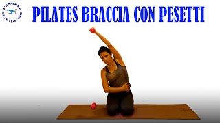 pilates braccia con pesetti  pilates braccia con pesi pilates [upl. by Garland]