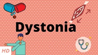 Dystonia Causes Signs and Symptoms Diagnosis and Treatment [upl. by Pokorny]