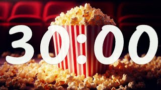 30 Minute Timer Movie Popcorn [upl. by Belldame]