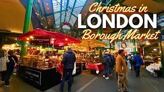 Londons BEST Christmas Market in 2023  BOROUGH MARKET amp Southwark Neighborhood 4K London Walk [upl. by Cirone]