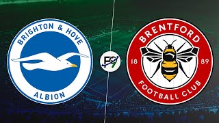 VITAL TRIUNFO DE BRIGHTON ANTE BRENTFORD POR 2 A 1 EN VIVO POR FALSO NUEVE 🔴 [upl. by Esorlatsyrc]