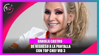 Daniela Castro quotLa primera vez que me propusieron Top Chef VIP 3 dije noquot [upl. by Rebekah]