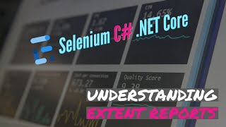 Part 29  Extent Reporting with Specflow and Selenium C  Understanding ExtentReport Series [upl. by Ovatsug]