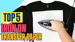 Top 5 Best Iron On Transfer Paper For Tshirts Review In 2023 [upl. by Ennavoj138]