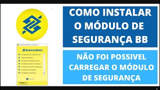 Como Instalar o Módulo de Segurança BB  Solução de Erros [upl. by Lallage]