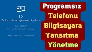 Programsız Telefon Ekranını Bilgisayara Yansıtma Bilgisayardan Telefonu Yönetme [upl. by Alahs]