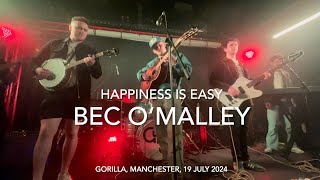 Bec OMalley  Happiness Is Easy  Live 4k  Gorilla Manchester 19 July 2024 [upl. by Sidras569]