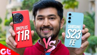 Samsung S23 FE vs OnePlus 11R  Best Camera For You [upl. by Madaras]