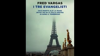 Fred Vargas e i romanzi dei quot Tre Evangelistiquot [upl. by Erdrich997]