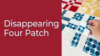 Disappearing 4 patch sewing and quilting tutorial [upl. by Kinelski]