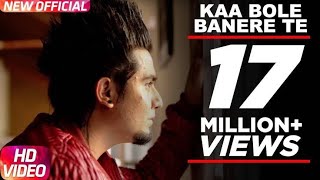 KAA BOLE BANERE TE FULL SONG FTA KAY SLOWampREVERB 2023 [upl. by Avie]