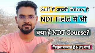 Scope and salary of NDT field in GulfWhat is NDTHow much salary of NDT InspectorNDT Technician [upl. by Ivah]