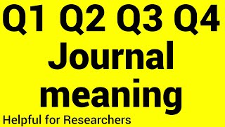 q1 q2 q3 q4 journal meaning [upl. by Mishaan]