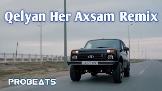 Resad amp Vuqar amp Orxan  Qelyan Her Axsam ProBeats Remix [upl. by Akinorev]