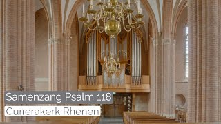 Psalm 118  Samenzang met bovenstem  Cunerakerk Rhenen [upl. by Nosned]