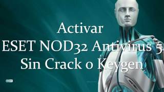 Activar ESET NOD32 Antivirus 5 sin Crack o Keygenmp4 [upl. by Bili]