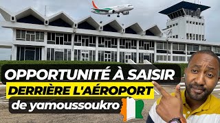 Yamoussoukro 🇨🇮 Je vous présente une Opportunité INCROYABLE derrière lAéroport [upl. by Cown]